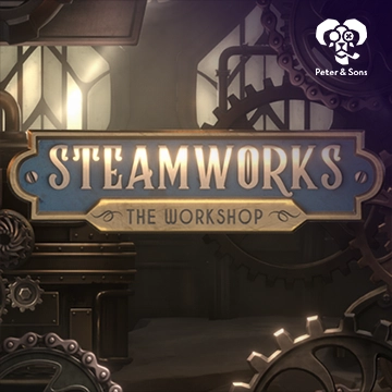 PeterSons : Steamworks - The workshop - CAMPSLOT138