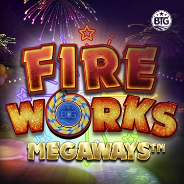 Bigtime : Fireworks Megaways - CAMPSLOT138