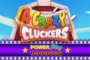 4 Crazy Cluckers PowerPlay Jackpot - CAMPSLOT138