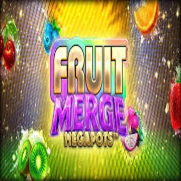 Bigtime : Fruit Merge Megapots - CAMPSLOT138